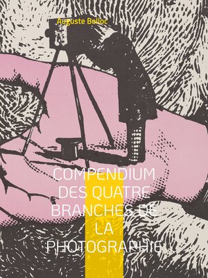 cover image of Compendium des quatre branches de la photographie